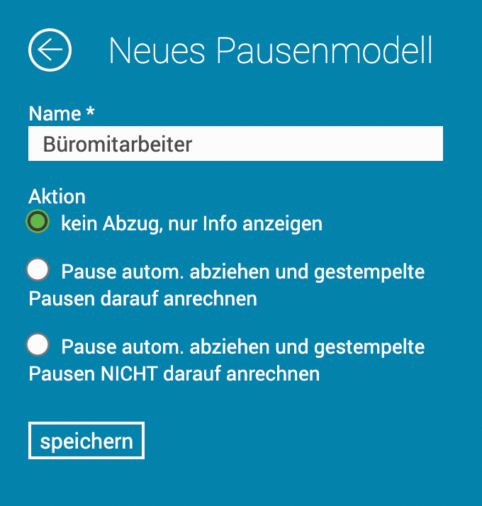 Screenshot der Einstellungsoptionen bei Erstellung eines neuen Pausenmodells in askDANTE. Mit Optionen wie Pausenzeiten erfassen mit und ohne automatischen Pausenabzug.